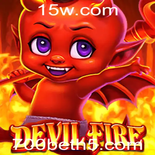 Explorando o Mundo de DevilFire: Uma Aventura em 700bet